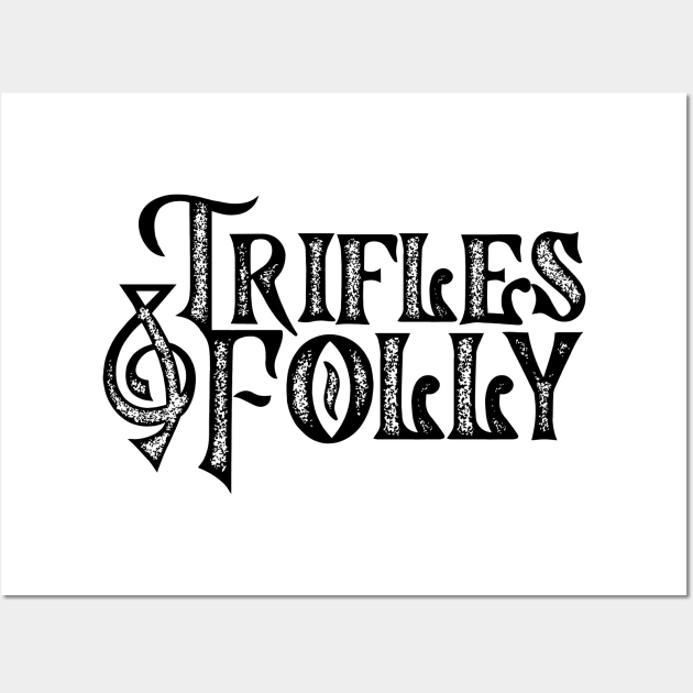 Trifles & Folly Wall Art by Martin & Brice